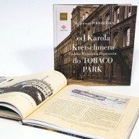 Od Karola Kretshmera do TOBACO PARK -Łódzka Wytwórnia Papierosów